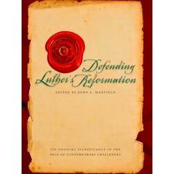 Defending Luther's Reformation