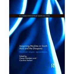 Routledge Contemporary South Asia Series Imagining Muslims In South Asia And The