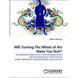 Will Turning The Wheel of Art Make You Rich?
