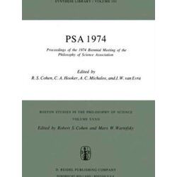 Psa 1974: Proceedings Of The 1974 Biennial Meeting Philosophy Of Science Associa