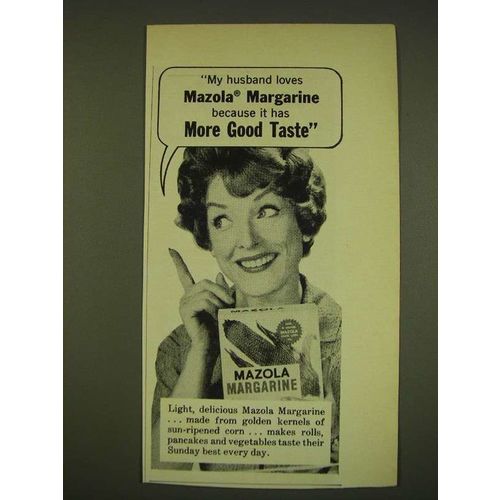 1962 Mazola Margarine Ad - My husband loves Mazola Margarine because