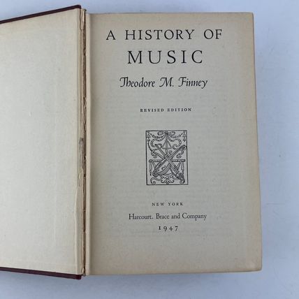 A History of Music: Revised Edition Hardcover 1947 by Theodore M Finney
