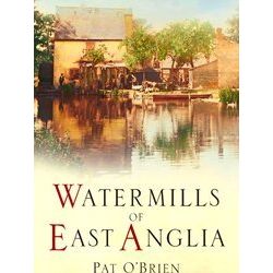 Watermills Of East Anglia