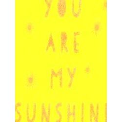 You Are My Sunshine: Uplifting Quotes For An Awesome Friend