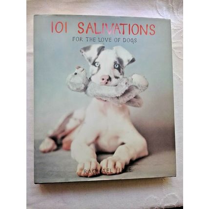 101 SALIVATIONS For The Love Of Dogs - Rachael Hale HC /DJ ISBN 9780733617690