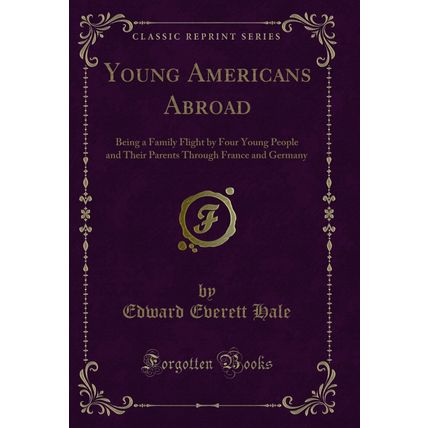 Young Americans Abroad (Classic Reprint)