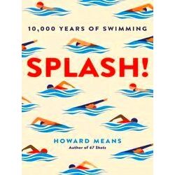 Splash 10,000 Years of Swimming