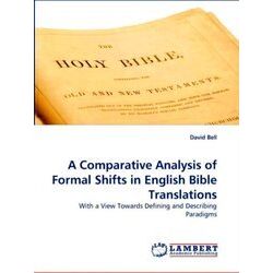 A Comparative Analysis of Formal Shifts in English Bible Translations