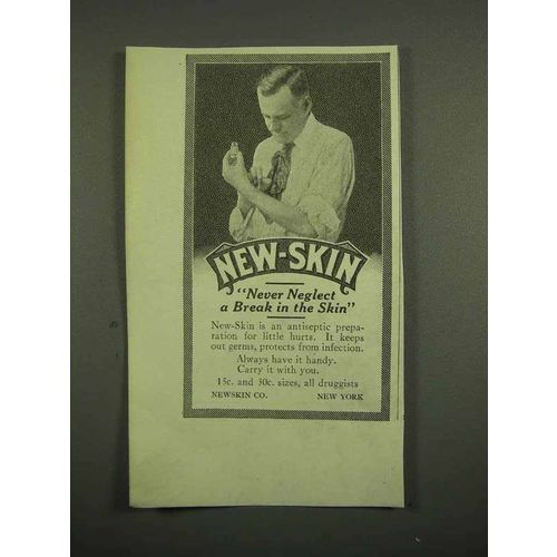 1918 New-Skin Antiseptic Ad - Never Neglect a Break