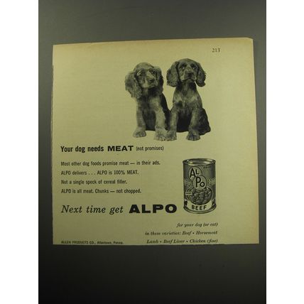 1957 Alpo Dog Food Ad - Your dog needs meat (not promises)