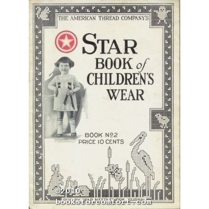 The American Thread Companys Star Book of Childrens Wear, Book 2