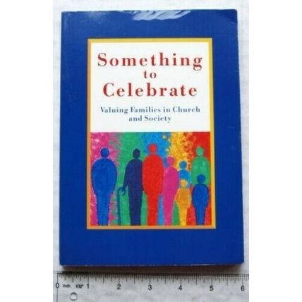 1995 Something to Celebrate, Valuing Families in Church & Society
