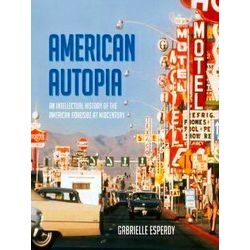 Midcentury: Architecture, Landscape, Urbanism, and Design: American Autopia