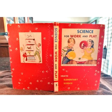 Basic Reader Science For Work & Play By Herman & Nina Schneider 1954 Great Shape