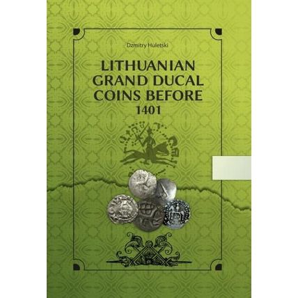 Medieval hammered coins catalogue “Lithuanian Grand Ducal Coins Before 1401“