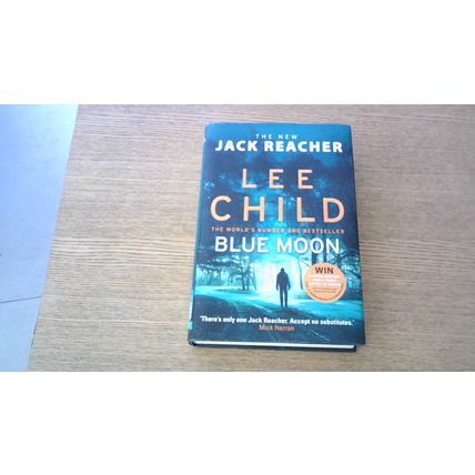 Jack Reacher: BLUE MOON. Lee Child (1st Edition Hardback) 2019