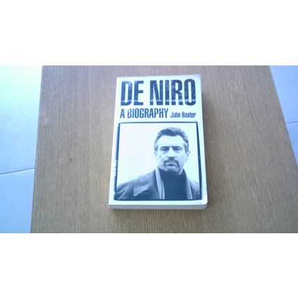 De Niro: A Biography by John Baxter (Paperback) 2003