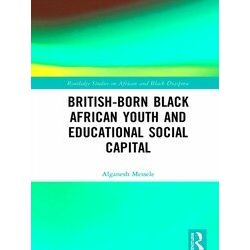 Routledge Studies on African and Black Diaspora: British-born Black African Yout