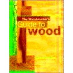 Woodworker's Guide To Wood