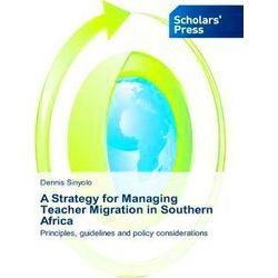 A Strategy for Managing Teacher Migration in Southern Africa