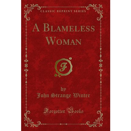 A Blameless Woman (Classic Reprint)