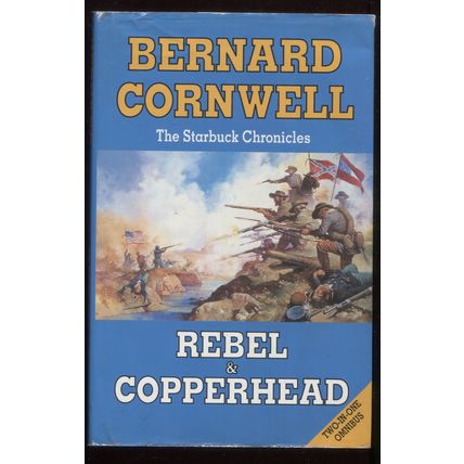 The Starbuck Chronicles - Rebel & Copperhead by Bernard Cornwell Hardback