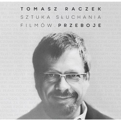 Tomasz Raczek - Sztuka sluchania filmow. Przeboje (CD) 2015 NEW
