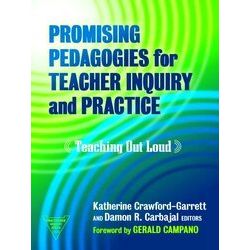 Practitioner Inquiry Series: Promising Pedagogies for Teacher Inquiry and Practi