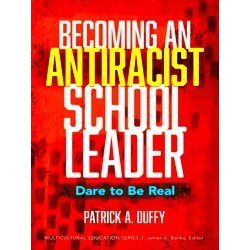 Multicultural Education Series Becoming An Antiracist School Leader
