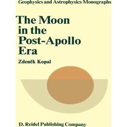 Geophysics and Astrophysics Monographs-The Moon in the Post-Apollo Era