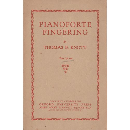 Piano Forte Fingering by Thomas B Knott 1946 paperback see others