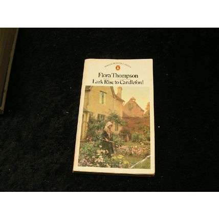Lark Rise to Candlefprd by Flora Thompson