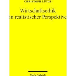 Wirtschaftsethik In Realistischer Perspektive