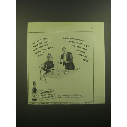 1946 Trommer's White Label Premium Beer Ad - I've just come from the coast.