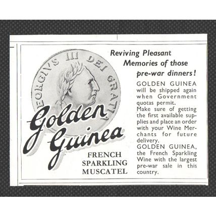 GOLDEN GUINEA French Sparkling Muscatel :- Original Vintage 1947 Advert