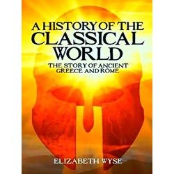 A History Of The Classical World