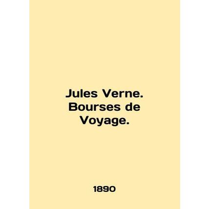 Jules Verne. Bourses de Voyage. In English /Jules Verne. Bourses de Voyage.