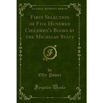 First Selection of Five Hundred Children's Books by the Michigan State
