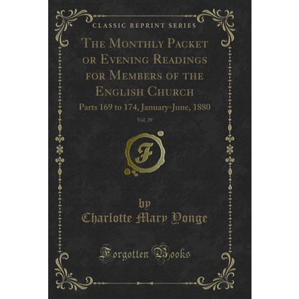 The Monthly Packet or Evening Readings for Members of the English Church, Vol
