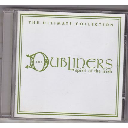 The Dubliners : Spirt Of The Irish. The Ultimate Collection. (2003) CD album
