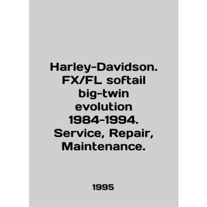 Harley-Davidson. FX / FL software big-twin evolution 1984-1994. Service, Repair,