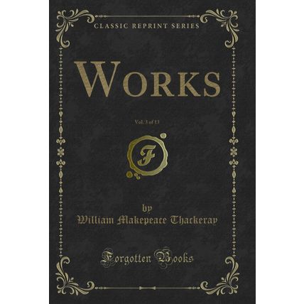 Works, Vol. 3 of 13 (Classic Reprint)