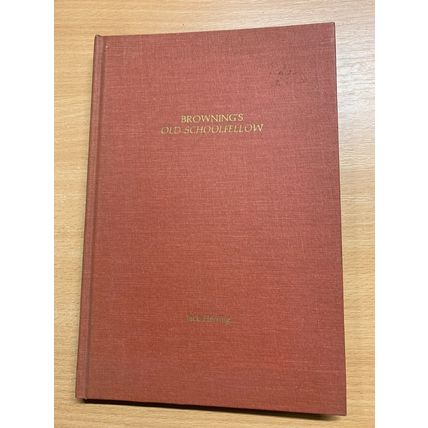 1972 1ST EDITION "BROWNING'S OLD SCHOOLFELLOWS" ILLUSTRATED BOOK (P3)