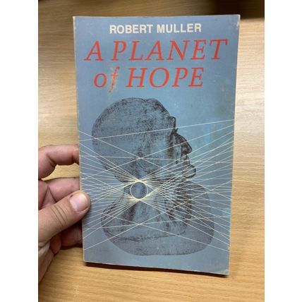 1985 1ST EDITION "PLANET OF HOPE" ROBERT MULLER MEDITATIONS PAPERBACK BOOK (P2)