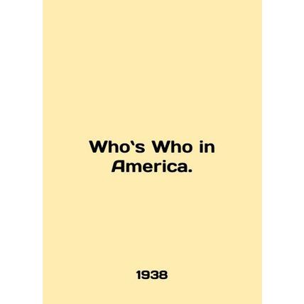 Whoa Who in America. In English.