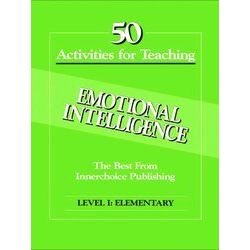 50 Activities for Teaching Emotional Intelligence