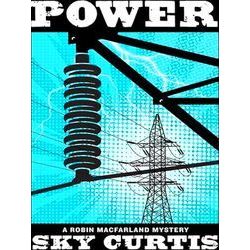 A Robin Macfarland Mystery: Power
