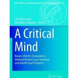 A Critical Mind: Hanns Ullrich's Footprint in Internal Market Law, Antitrust and