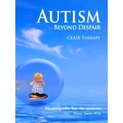 Autism, Beyond Despair: Cease Therapy