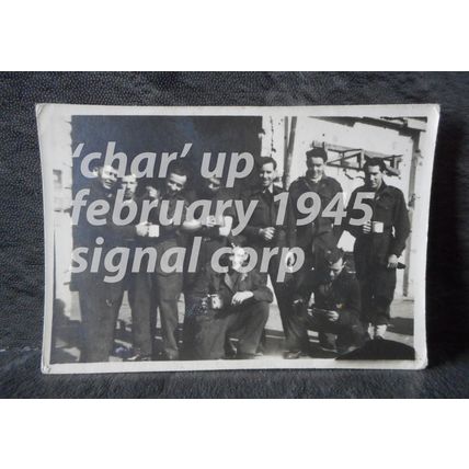 1945 WW2 ORIGINAL PHOTO Royal Signal Corps with CHAR UP message M.T. 12 Sigs C